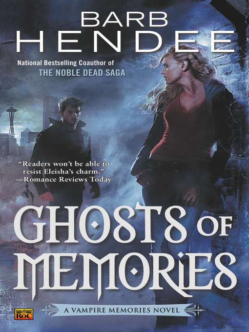 Title details for Ghosts of Memories by Barb Hendee - Available